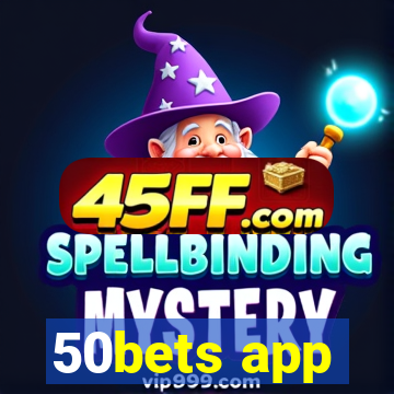 50bets app